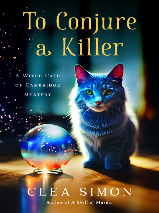 Title details for To Conjure a Killer by Clea Simon - Available
